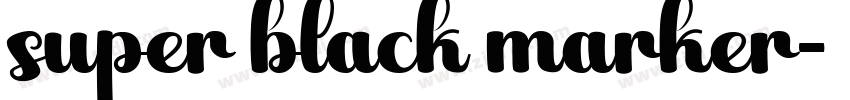 super black marker字体转换 super black marker字体转换